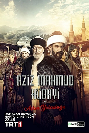 Азиз Махмуд Хюдайи: Путешествие любви постер